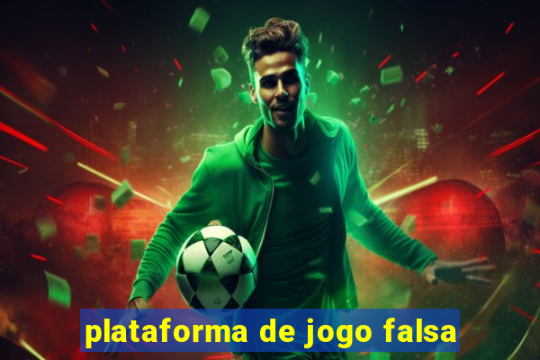 plataforma de jogo falsa